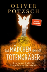 Das Mädchen und der Totengräber - Oliver Pötzsch