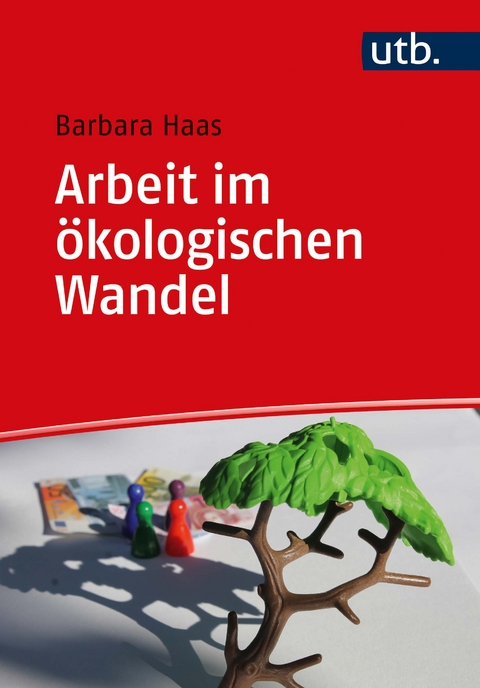 Arbeit im ökologischen Wandel - Barbara Haas