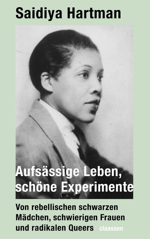 Aufsässige Leben, schöne Experimente - Saidiya Hartman