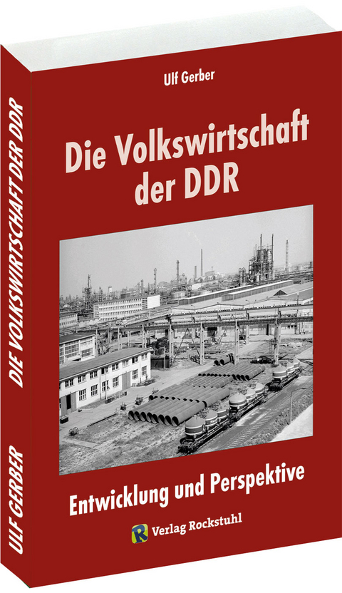 Die Volkswirtschaft der DDR - Gerber Ulf