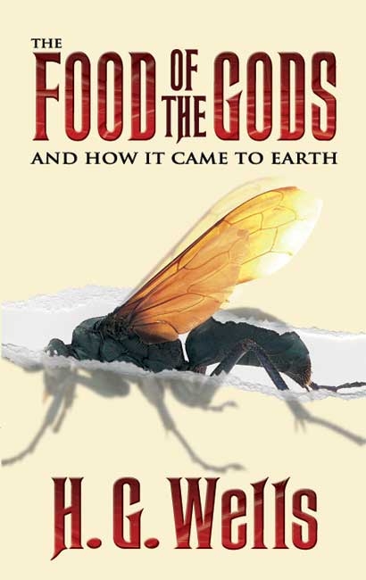 Food of the Gods -  H. G. Wells