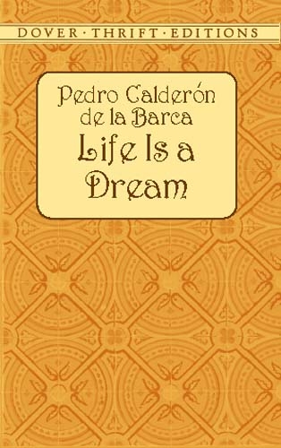 Life Is a Dream -  Pedro Calderon De La Barca