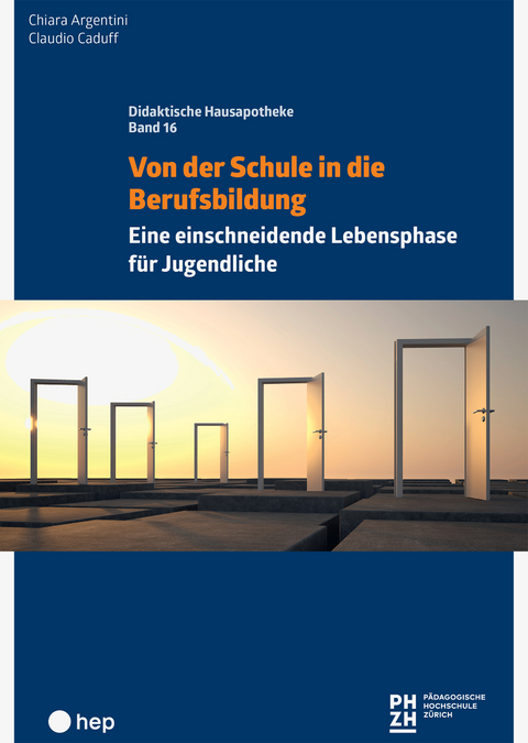 Von der Schule in die Berufsbildung - Chiara Argentini, Claudio Caduff