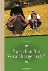 Sprechen Sie Vorarlbergerisch - Kuhn, Markus