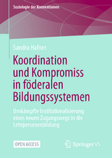 Koordination und Kompromiss in föderalen Bildungssystemen - Sandra Hafner