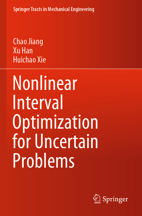 Nonlinear Interval Optimization for Uncertain Problems - Chao Jiang, Xu Han, Huichao Xie