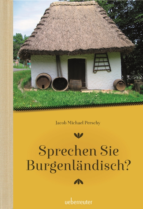 Sprechen Sie Burgenländisch - Jakob Michael Perschy