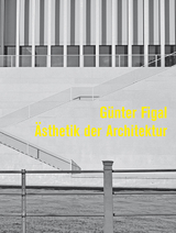 Günter Figal - Ästhetik der Architektur - Günter Figal