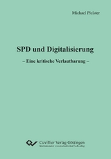 SPD und Digitalisierung - Michael Eine kritische Verlautbarung