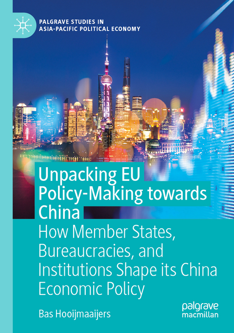 Unpacking EU Policy-Making towards China - Bas Hooijmaaijers