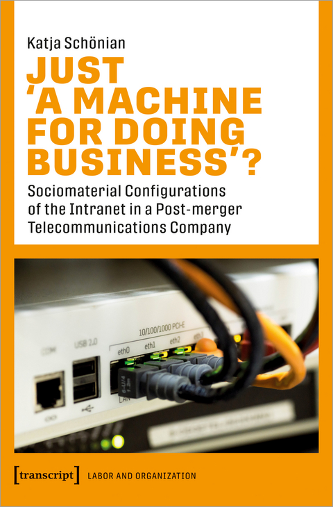 Just ›A Machine for Doing Business‹? - Katja Schönian