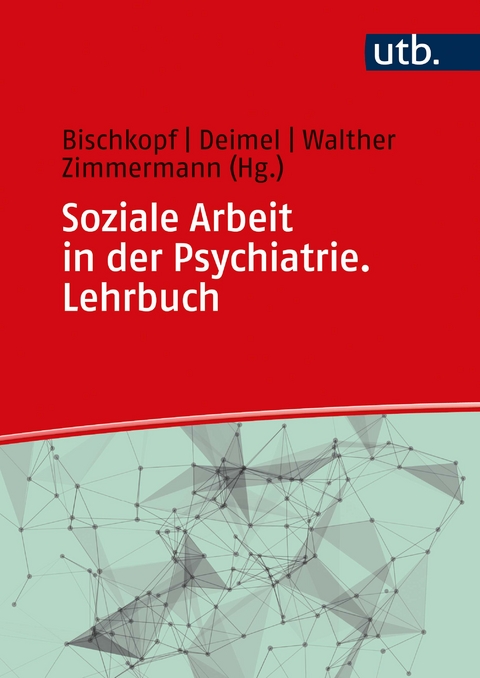 Soziale Arbeit in der Psychiatrie. Lehrbuch - 