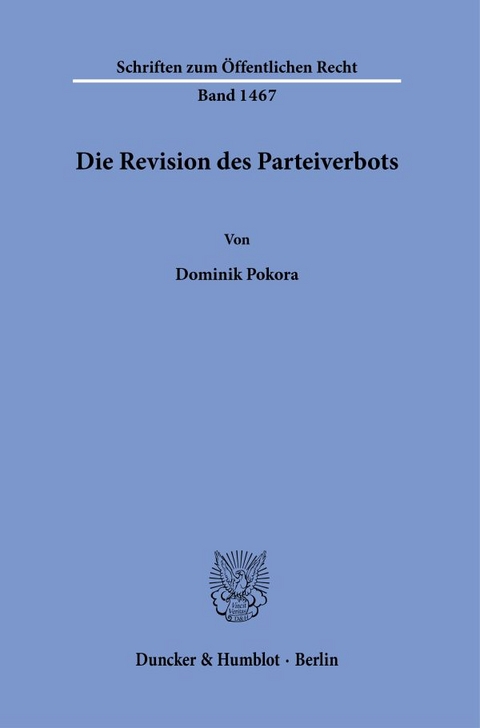 Die Revision des Parteiverbots. - Dominik Pokora