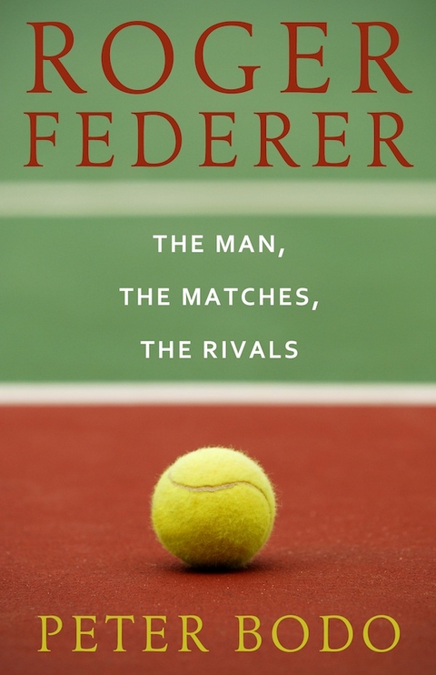Roger Federer - Peter Bodo