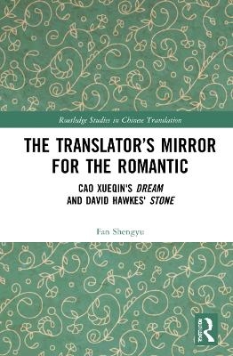 The Translator’s Mirror for the Romantic - Fan Shengyu