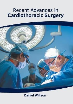 Recent Advances in Cardiothoracic Surgery - 