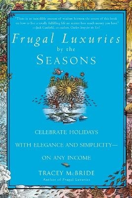 Frugal Luxuries by the Seasons - Tracey McBride