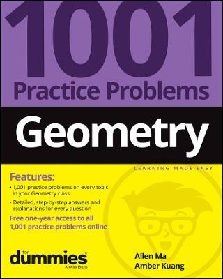 Geometry: 1001 Practice Problems For Dummies (+ Free Online Practice) - Allen Ma, Amber Kuang