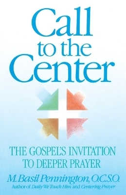 Call to the Center - Basil Pennington