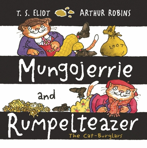 Mungojerrie and Rumpelteazer -  T. S. Eliot