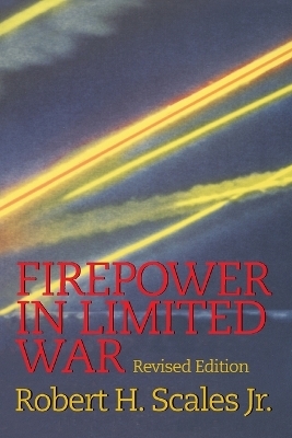 Firepower in Limited War - Robert Scales