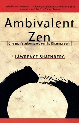 Ambivalent Zen - Lawrence Shainberg