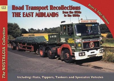 No 122 Road Transport Recollections: East Midlands from the 1950s to the 1990s - Peter Edge-Stenson