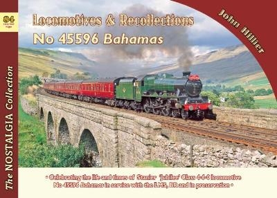 Locomotive Recollections: No 45596 Bahamas - John Hillier