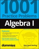 Algebra I: 1001 Practice Problems For Dummies (+ Free Online Practice) - Sterling, Mary Jane