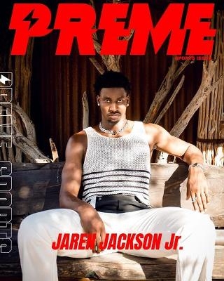 Jaren Jackson Jr. Preme Magazine - Preme Magazine