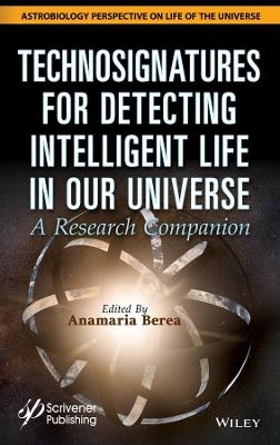 Technosignatures for Detecting Intelligent Life in Our Universe - 