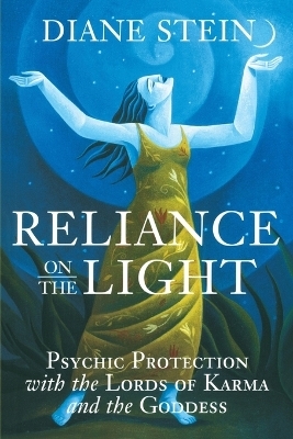 Reliance on the Light - Diane Stein