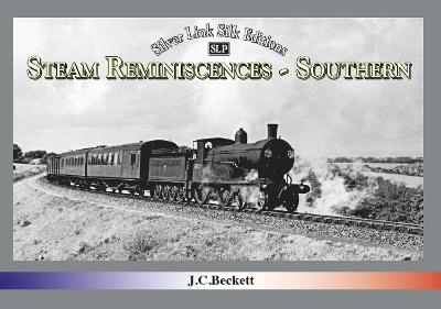STEAM REMINISCENCES: SOUTHERN - John C. Beckett