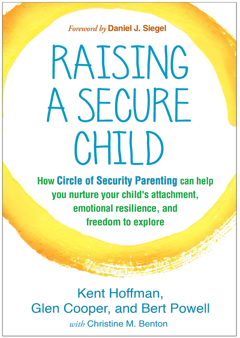 Raising a Secure Child -  Glen Cooper,  Kent Hoffman,  Bert Powell