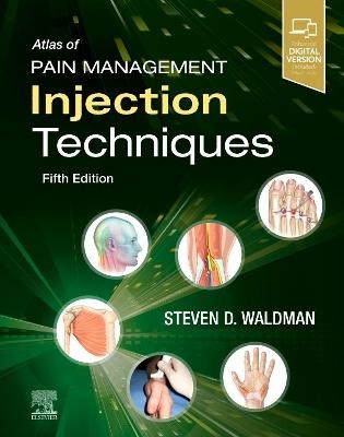 Atlas of Pain Management Injection Techniques - Steven D. Waldman