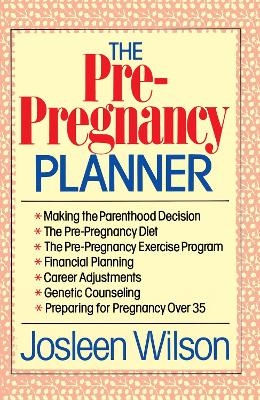 The Pre-Pregnancy Planner - Josleen Wilson