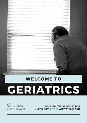 Welcome to Geriatrics - Christina Eleftheriades