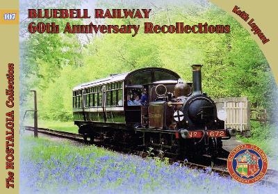 Bluebell Railway Recollections - Keith Leppard