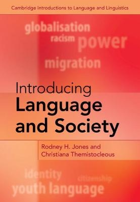 Introducing Language and Society - Rodney H. Jones, Christiana Themistocleous