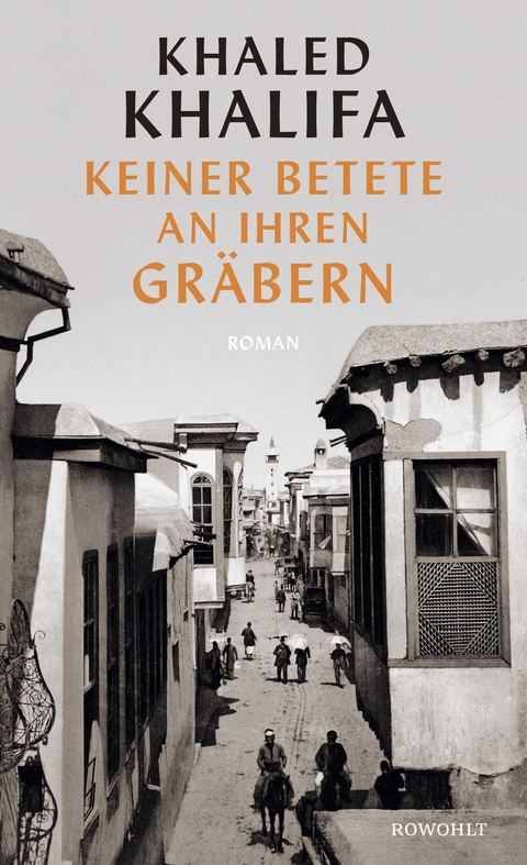 Keiner betete an ihren Gräbern - Ḫālid Ḫalīfa