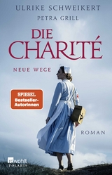 Die Charité - Neue Wege - Ulrike Schweikert, Petra Grill