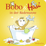 Bobo & Hasi in der Badewanne - Dorothée Böhlke