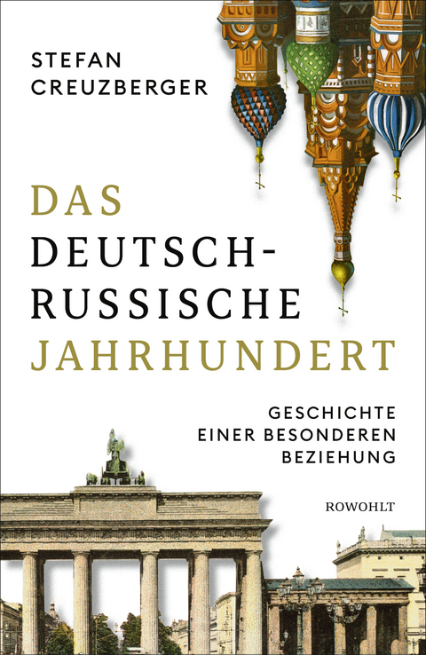 Das deutsch-russische Jahrhundert - Stefan Creuzberger