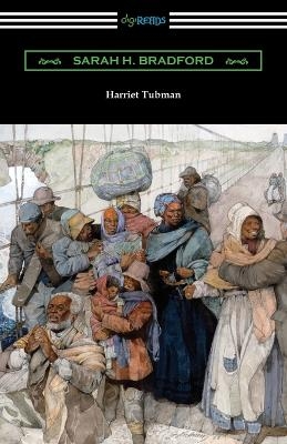 Harriet Tubman - Sarah H Bradford