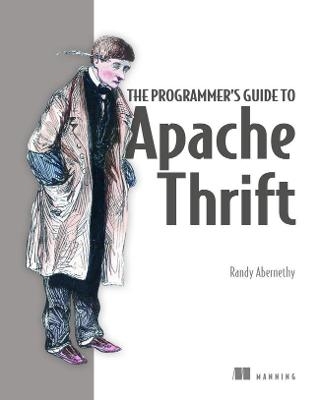Programmer's Guide to Apache Thrift - Randy Abernethy