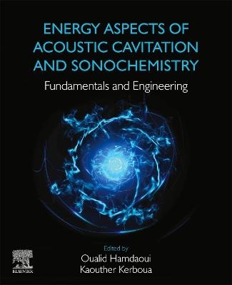 Energy Aspects of Acoustic Cavitation and Sonochemistry - 