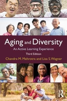 Aging and Diversity - Ph.D. Chandra Mehrotra,  Lisa Smith Wagner