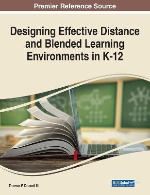 Designing Effective Distance and Blended Learning Environments in K-12 - 