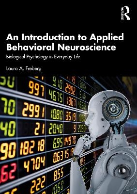 An Introduction to Applied Behavioral Neuroscience - Laura A. Freberg