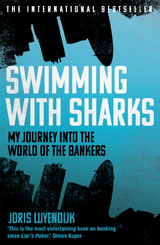 Swimming with Sharks -  Joris Luyendijk